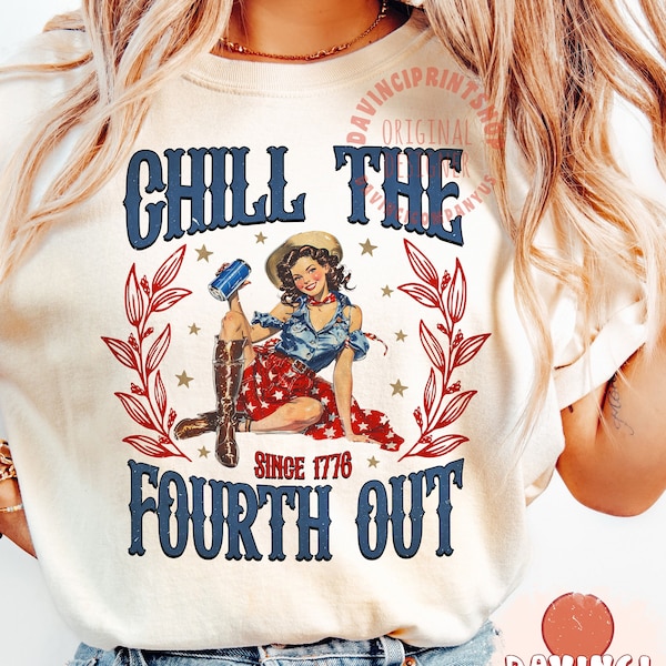 Chill the Fourth Out png, Retro 4th of july png, America png, Independence day png, Fourth of july png, Sublimation Designs, png files