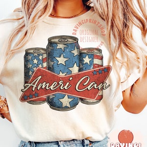Ameri Can png, 4th Of July png, America png, Independence Day png, Patriotic png, USA flag png, Sublimation Designs, shirt png designs