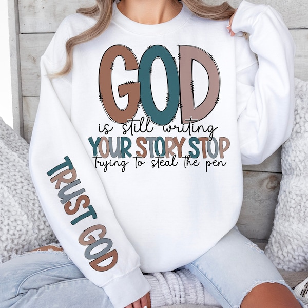 God is Still writing Your Story Png, Christian Png, Sleeve Shirt Design, Faith Png Inspirational png, Psalm png, Church png, png designs