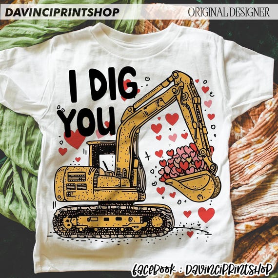 I Dig You PNG, Retro Valentines png, Boy Valentine png, Excavator png, Kids Valentine png, Toddler Valentines Shirt png, Digital Download