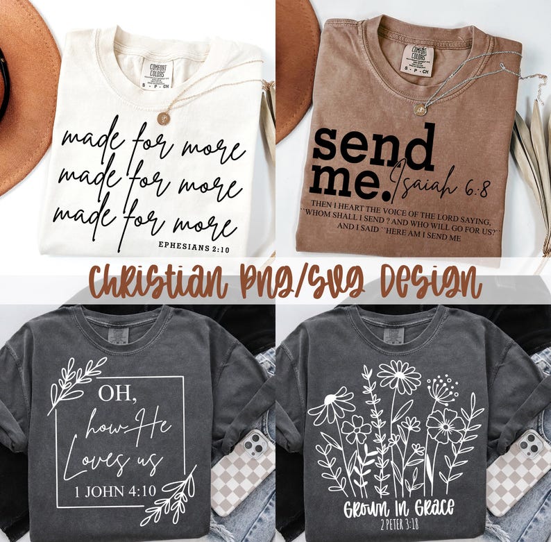 Pode incluir: Quatro designs diferentes para camisetas com cita&ccedil;&otilde;es e ilustra&ccedil;&otilde;es crist&atilde;s. Os designs incluem "Made for More Ef&eacute;sios 2:10", "Send Me Isa&iacute;as 6:8", "Oh, How He Loves Us 1 Jo&atilde;o 4:10", e "Grown in Grace 2 Pedro 3:18".
