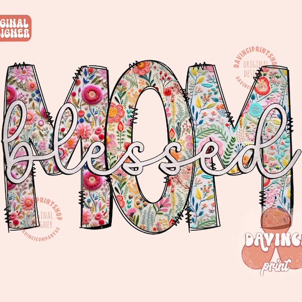 Floral Blessed Mom png, Mothers Day Png, Mama Sublimation Designs, Spring sublimation, Floral Boho png, Mom Shirt Design, Sublimation png
