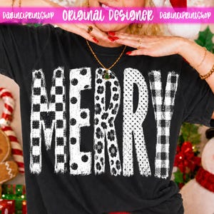 May include: A black t-shirt featuring the word MERRY in large, distressed white letters. Each letter has a unique pattern: a black and white checkerboard, black polka dots, a black leopard print, a dotted texture, and a black and white buffalo plaid.