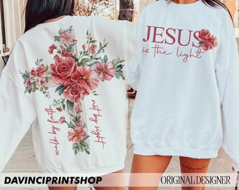 Jesus is the Light Png, Floral Christian Shirt Png, Christian png, Motivational Quotes Png, Bible Verse Png, Floral Religious Png, Jesus png