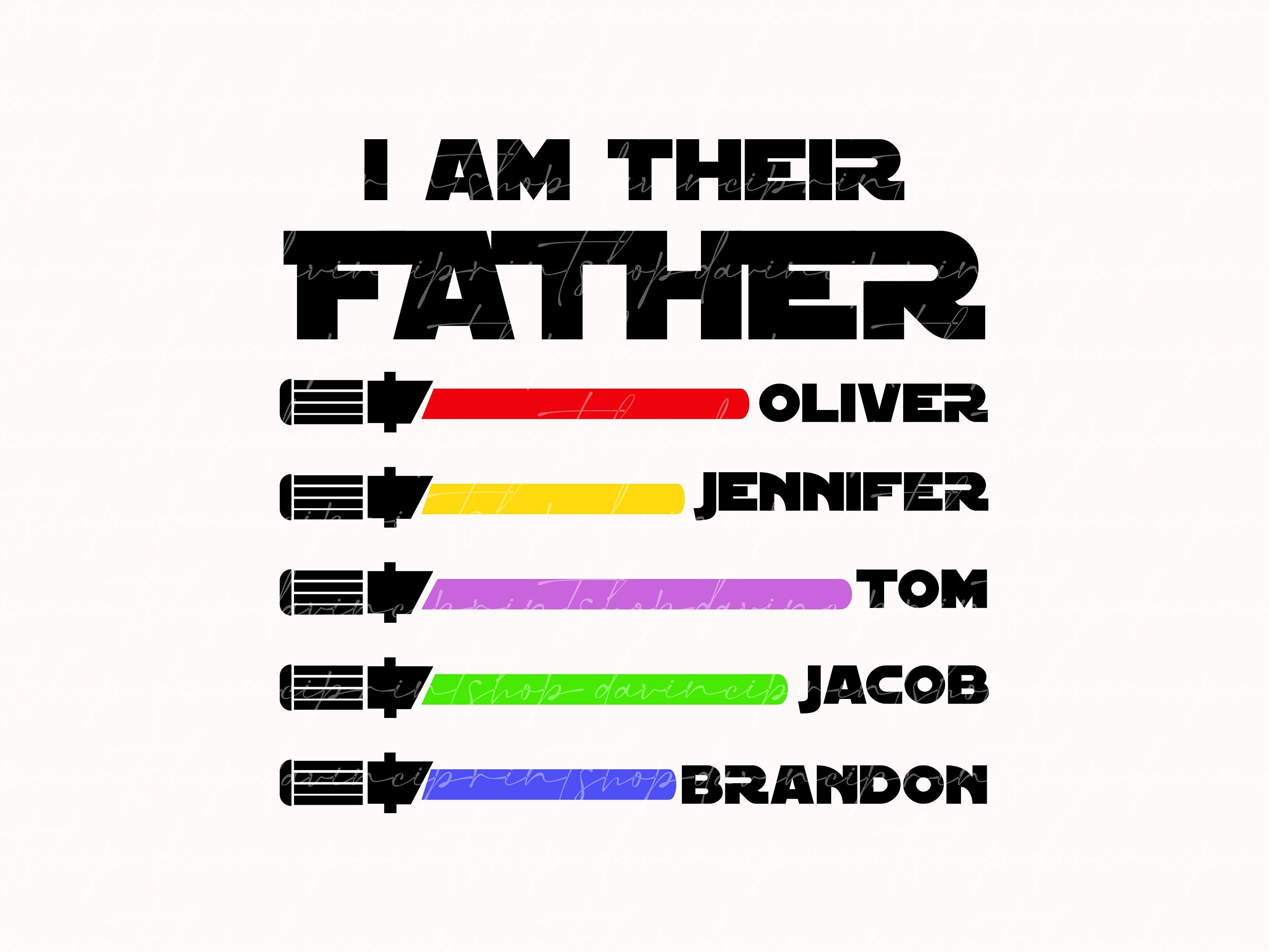 I Am Their Father Svg Light Saber Svg Personalized Gift for - Etsy