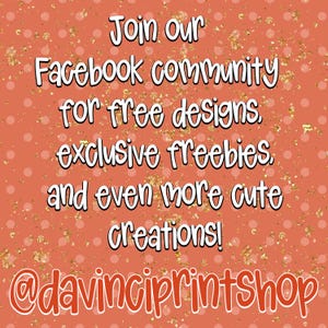 Puede incluir: Un gr&aacute;fico de color coral con lunares blancos y detalles de purpurina dorada. El texto dice: Join our Facebook community for free designs, exclusive freebies, and even more cute creations! En la parte inferior aparece @davinciprintshop.