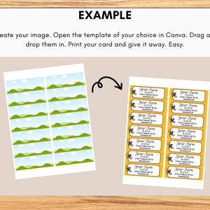 May include: An instructional image showing a design process. The text reads "EXAMPLE" and "Create your image. Open the template of your choice in Canva. Drag and drop them in. Print your card and give it away. Easy." The image shows a template with a landscape design and a sheet of bee-themed labels.