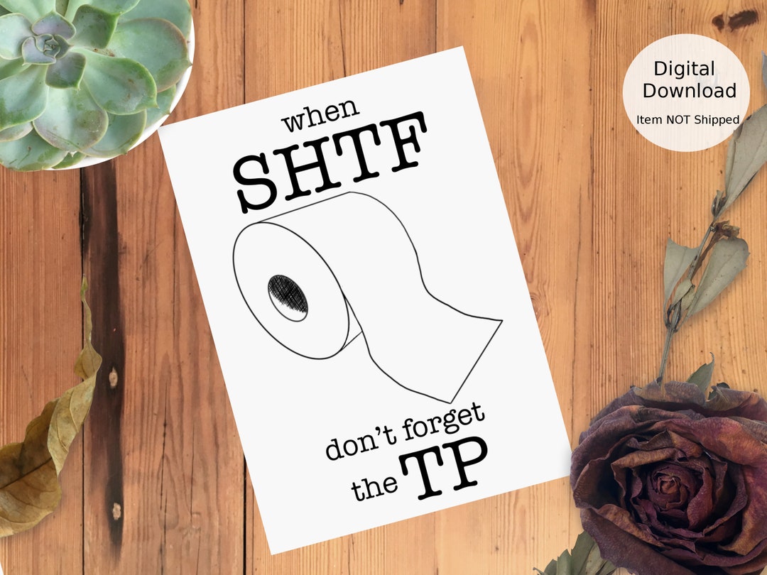 Printable SHTF Card, Apocalypse Humor, Prepper Card, Toilet Paper - Etsy