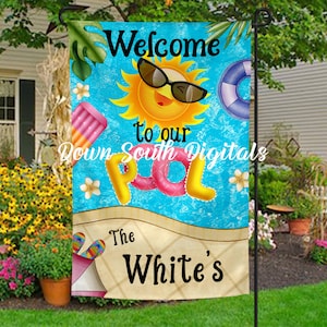 May include: Welcome to our pool garden flag with a smiling sun wearing sunglasses, a pool float, and the text "The White's".