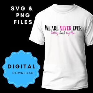 May include: White t-shirt with the text "We are never ever getting back together" in black and pink lettering.