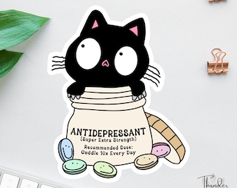 Cat Antidepressant Sticker, Cat Lover Sticker, Anxiety Sticker, Fur Mom Decal, Laptop Decal, Gifts For Cat Lovers, Funny Kindle Sticker