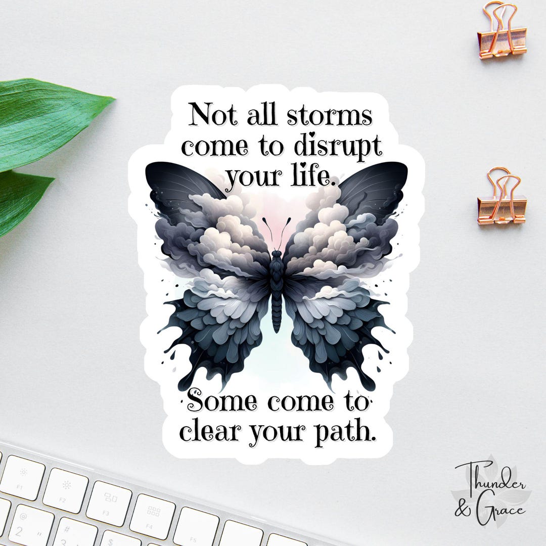Not Coming Sticker Not All Storms Come to Disrupt Your Life Sticker, Affirmation Sticker ...