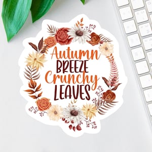 Autumn Breeze Crunchy Leaves Sticker, Autumn Flower Label, Clear Laptop Sticker, Happy Fall Magnet, Floral Water Bottle Decal, Fall Decor