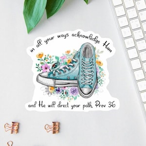 In All Your Ways Acknowledge Him Sticker, Bible Sticker Pack, Faith Sticker, Religious Decal, Prov. 3:6 Sticker, Christian Label, Scripture