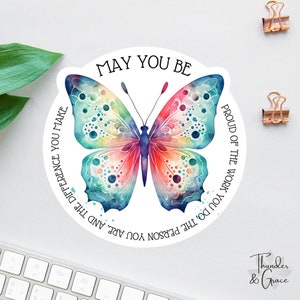 Sticker May You Be Proud Of The Work You Do, sticker maatschappelijk werker, doorzichtige laptopsticker, opbeurende sticker waterfles, sticker verpleegkundige, vlinder