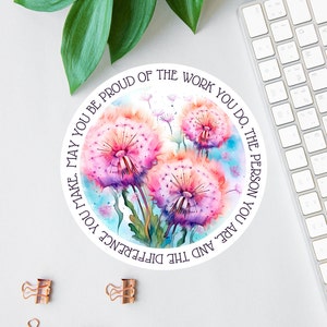 May You Be Proud Of The Work You Do Sticker, Social Worker Decal, Rainbow Dandelion, Laptop Decal, Uplifting Decal, Nurse Sticker, Colorful