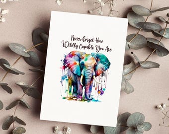 Never Forget How Wildly Capable You Are Greeting Card or Print: Rainbow Elephant Graphic
