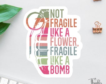 Not Fragile Like A Flower Sticker, RBG Sticker, Warrior Quote, Womens Rights, Laptop Decal, Feminism Decal, Car Decal For Women, Womens Day