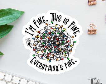 I'm Fine Everything Is Fine Sticker, Christmas Sticker, Funny Laptop Sticker, Holiday Magnet, Water Bottle Decal, Winter Vibes Sticker