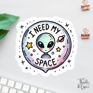 Sticker extraterrestre mignon, J'ai besoin d'espace, Sticker anxiété, Sticker sarcastique, Sticker rigolo pour ordinateur portable, Sticker antisocial, Stickers voiture pour femme