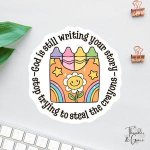God Is Still Writing Your Story Sticker, Retro Floral, Christian Sticker, Bible Sticker, Faith Sticker, Religious Decal, Bible Study Decal