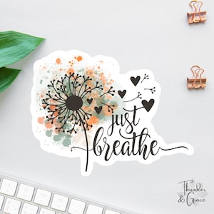 Just Breathe Aufkleber, Angst Aufkleber, Laptop Aufkleber, aufbauender Wasserflasche Aufkleber, Aufkleber für psychische Gesundheit, Autoaufkleber für Frauen, Löwenzahn Aufkleber