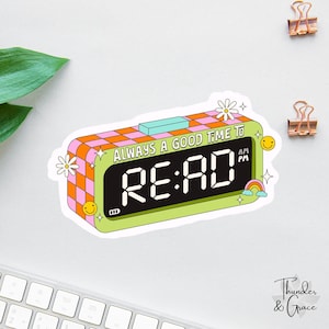 Bookish Sticker, It's Always A Good Time To Read, Booktok Sticker, Book Lover Decal, Laptop Decal, Gifts For Readers, Funny Kindle Sticker