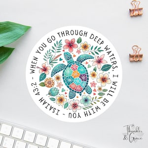 When You Go Through Deep Waters Sticker, Isaiah 43:2, Floral Turtle Christian Sticker, Bible Study Sticker, Faith Sticker, Religious Decal