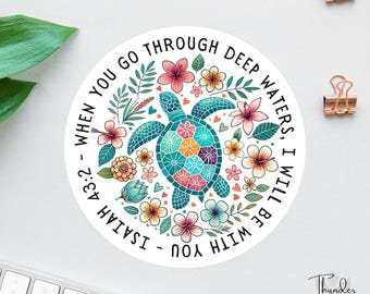 When You Go Through Deep Waters Sticker, Isaiah 43:2, Floral Turtle Christian Sticker, Bible Study Sticker, Faith Sticker, Religious Decal