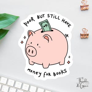 Arm aber immer noch Geld für Bücher, Bücherliebe Aufkleber, Laptop Aufkleber, Geschenke für Leser, Kindle Aufkleber, Buchhandlung