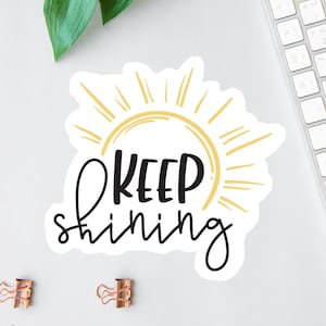 Naklejka Keep Shining, Naklejka Sunshine, Naklejka na laptopa, Etykieta na butelkę z wodą, Pakiet naklejek Uplifting, Naklejka Positive Vibes, Przezroczysta etykieta