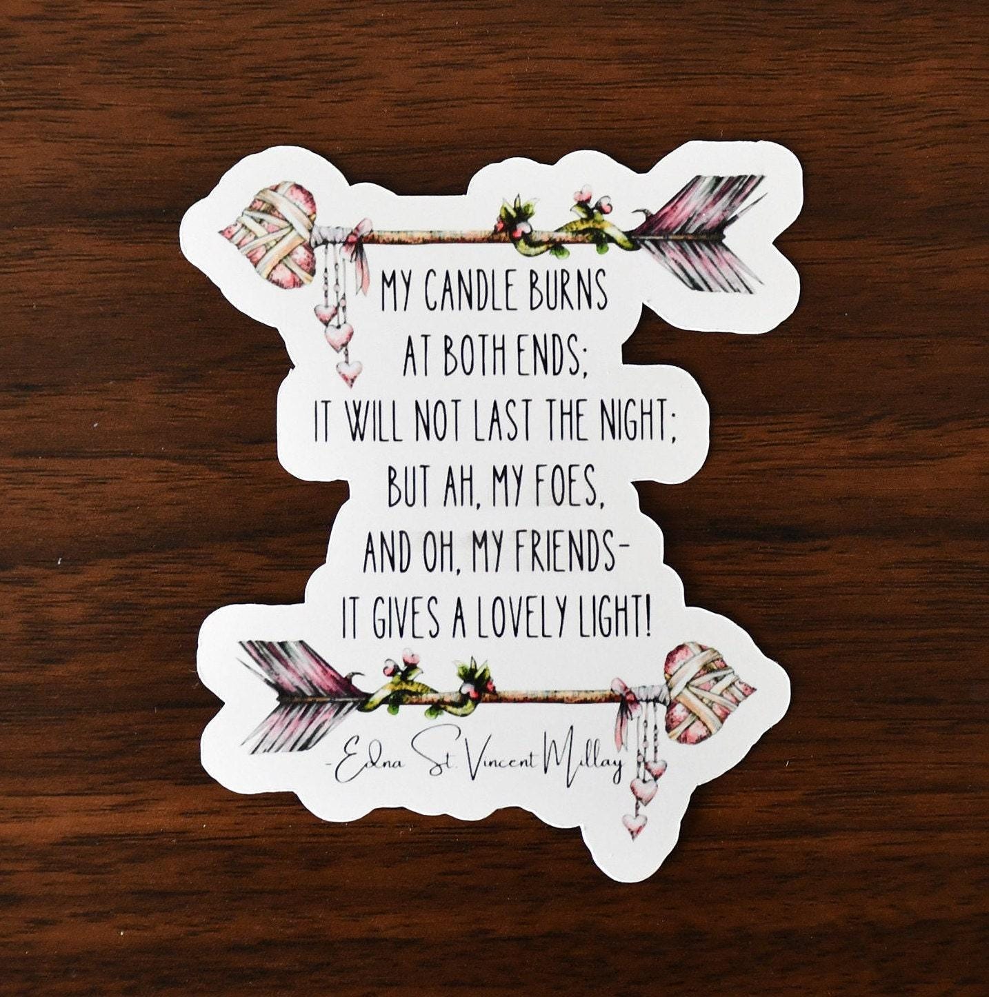 My Candle Burns at Both Ends Quote Sticker or Magnet | Literary