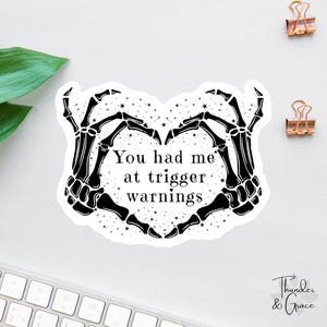 Bookish Sticker, You Had Me At Trigger Warnings, Anxiety Sticker, Dark Romance Reader, Smut Sticker, Gifts For Readers, Funny Kindle Sticker