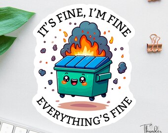 3PCS) Dumpster Fire Meme Sticker Funny Humorous I'm Fine Everything Is...