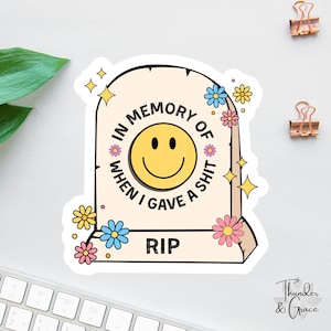 En souvenir de When I Gave A Shit Sticker, Pierre tombale rétro, Sticker anxiété, Sticker sarcastique, Sticker drôle pour ordinateur portable, cadeau de coordinateur du chaos