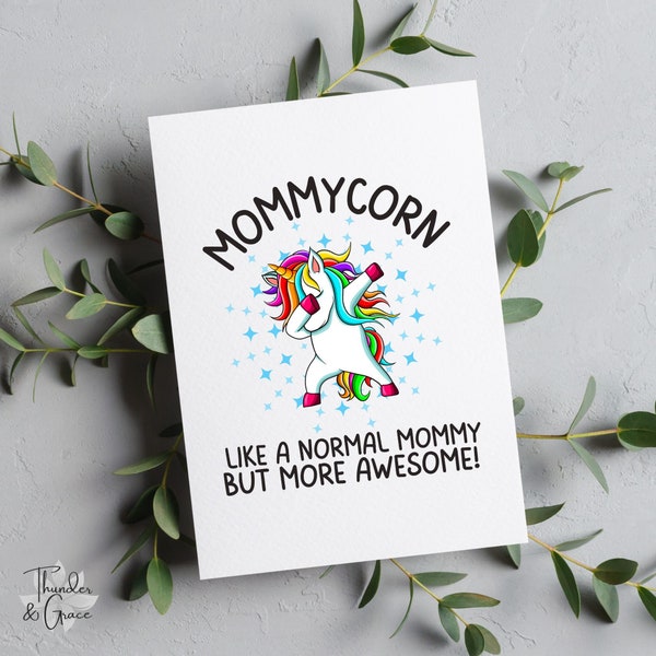 Mommycorn Like A Normal Mommy But More Awesome, Mothers Day Card, Funny Dabbing Unicorn Card For Moms,Rainbow Unicorn Birthday Card, New Mom