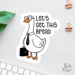 Klistermärke med "Let's Get This Bread", Seriös gås, Fånig gås, Sarkastisk klistermärke, Rolig laptopdekal, Kollegamagnet, Coola klistermärken