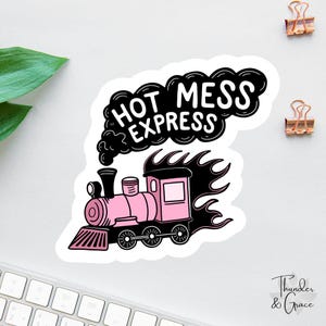 Hot Mess Express-sticker, angststicker, sarcastische sticker, grappige laptopsticker, pittige ramp, grappige Kindle-sticker, chaoscoördinator