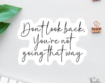 Don't Look Back Sticker, Affirmation Sticker, Kindle Sticker, Car Decals For Women, Laptop Decal, Water Bottle Decal, Inspirational