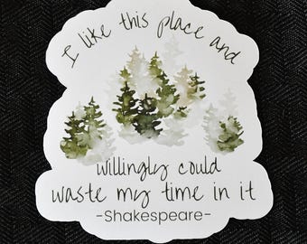 Literary Quote Sticker or Magnet | William Shakespeare Quote Laptop Sticker | Gifts For Hikers | Nature Lover | Literary Gift for Bookworms
