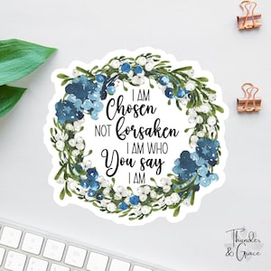 God Says I Am Chosen Sticker, Affirmation Sticker, Bible Verse Sticker, Bible Journal Decal, Bible Study Group, Youth Group, Bible School