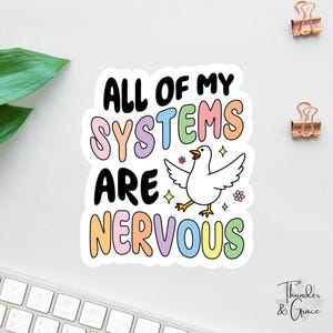 Adesivo All Of My Systems Are Nervous, Ganso bobo, Adesivo de ansiedade, Adesivo sarcástico, Adesivo engraçado para laptop, Coordenador de caos, Saúde mental