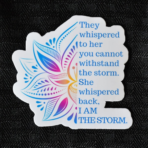 She whispered back I am the storm sticker, Encouraging Gifts For Her, Rainbow Mandala Lotus Flower, Laptop Decal, Strong Women, Feminist