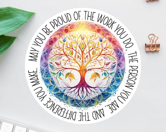 May You Be Proud Of The Work You Do Sticker, Social Worker Decal, Rainbow Mandala, Tree Of Life, Nurse Stickers Laptop, Water Bottle Decal
