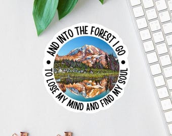 And Into The Forest I Go, Water Bottle Decal, John Muir quote sticker, Gifts For Hikers, Nature Lovers, Mindfulness Stickers, Mountain Decal