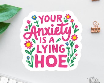La tua ansia è una bugiarda, adesivo sull'ansia, adesivo sarcastico, adesivo divertente per laptop, adesivo sulla salute mentale, adesivi sulla psicologia, affermazione