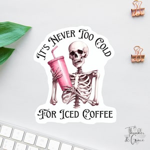 Adesivo "Nunca está frio demais para um café gelado", adesivo para amantes de café, adesivo para laptop, adesivo para copo de professor, presentes para enfermeiras, adesivo para garrafa d'água