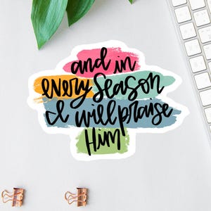 Praise Him Sticker, Affirmation Stickers, Laptop Sticker, Water Bottle Label, Bible Sticker Pack, Bible Journal Decals, Car Decal, Scripture