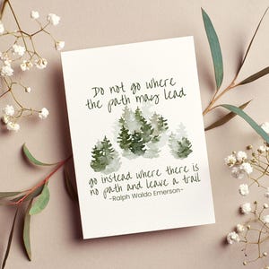 Do Not Go Where The Path May Lead Greeting Card | Inspirational Ralph Waldo Emerson Quote Prints | Gifts For Hikers | Graduation Gift