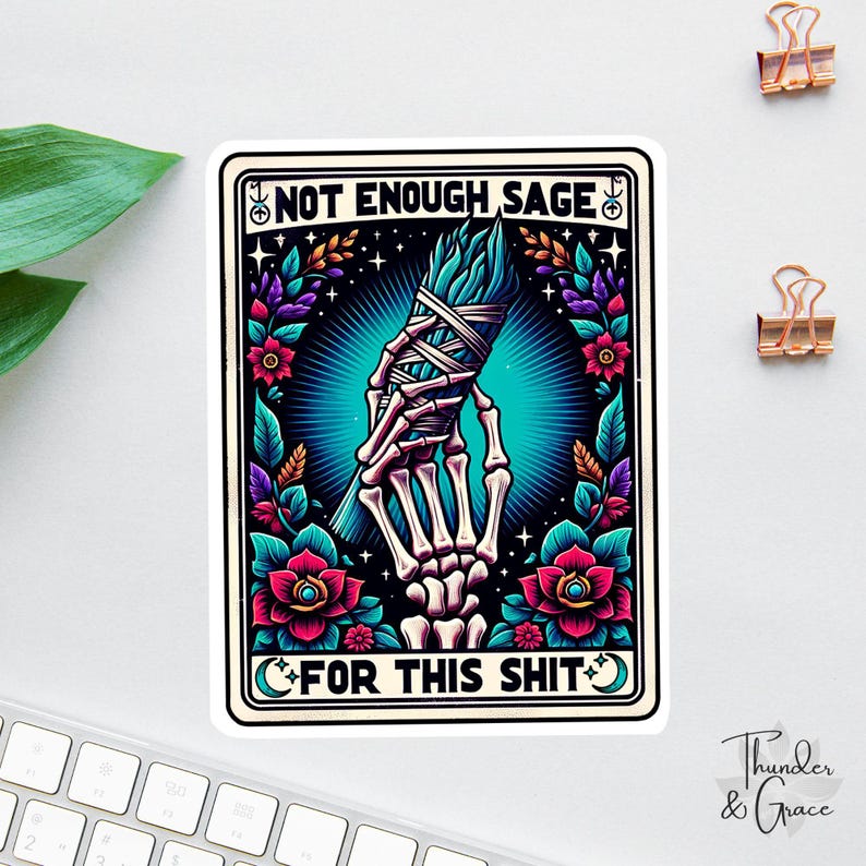 Pegatina "No hay suficiente salvia para esto", calcomanía divertida de la carta del tarot, regalo divertido para mamá, regalo para mejor amiga, calcomanía para botella de agua, pegatina sarcástica, esqueleto imagen 1